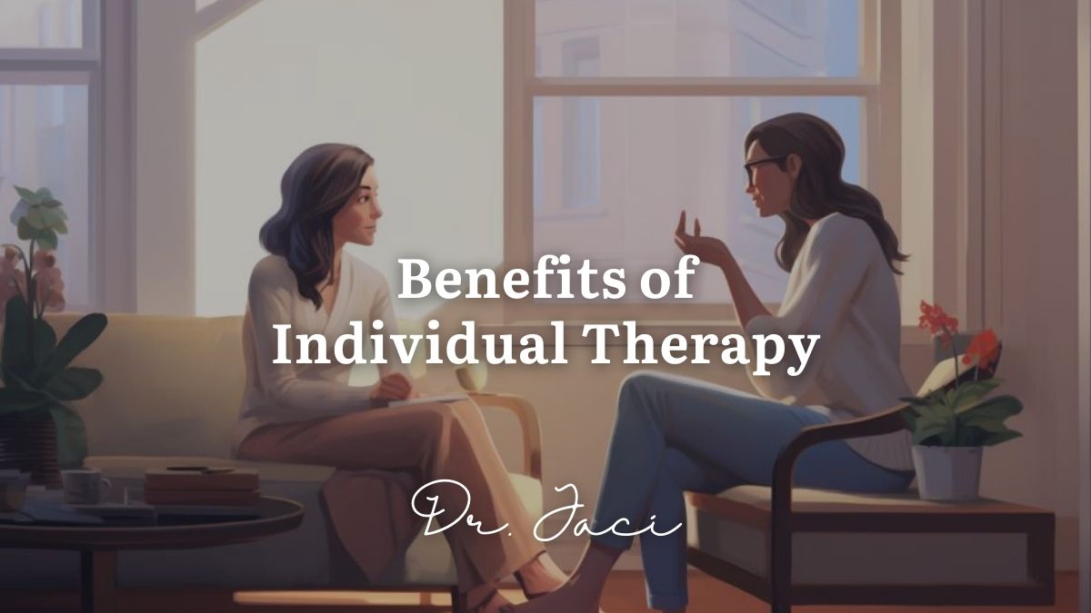 Benefits of Individual Therapy, Featured Image
