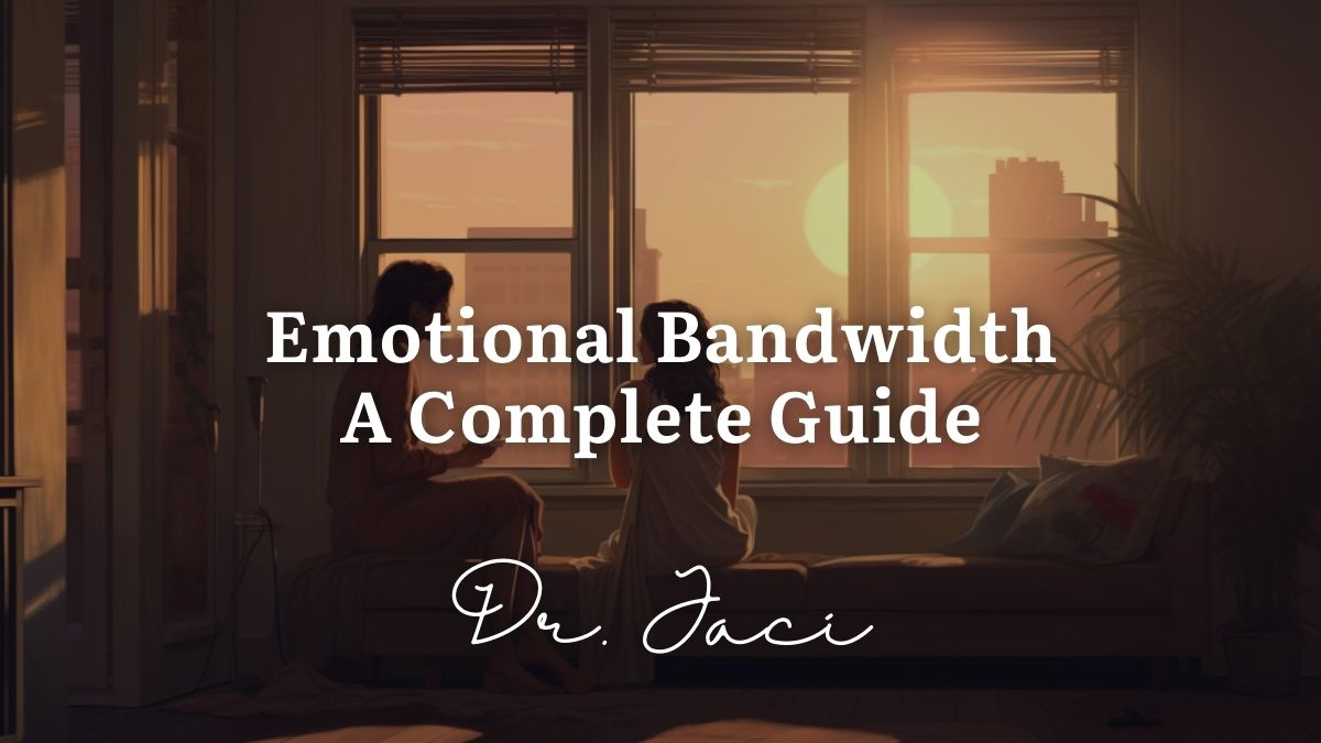 Emotional Bandwidth, Featured Image